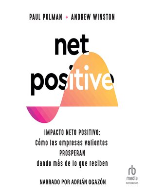 cover image of Net Positive: Impacto neto positivo